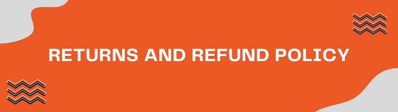 Returns and Refund Policy